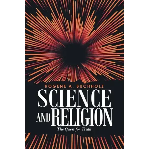 Science and Religion: The Quest for Truth