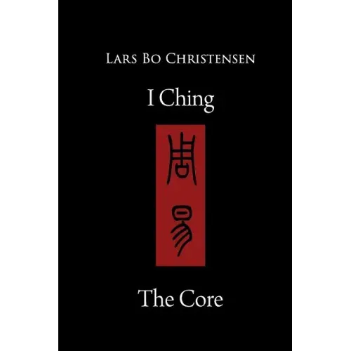 I Ching - The Core