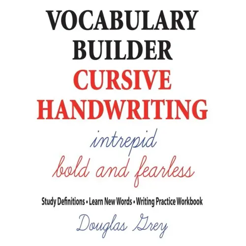 Vocabulary Builder Cursive Handwriting: Study Definitions * Learn New Words * Writing Practice Workbook