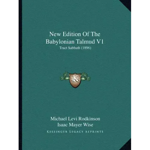 New Edition of the Babylonian Talmud V1: Tract Sabbath (1896)