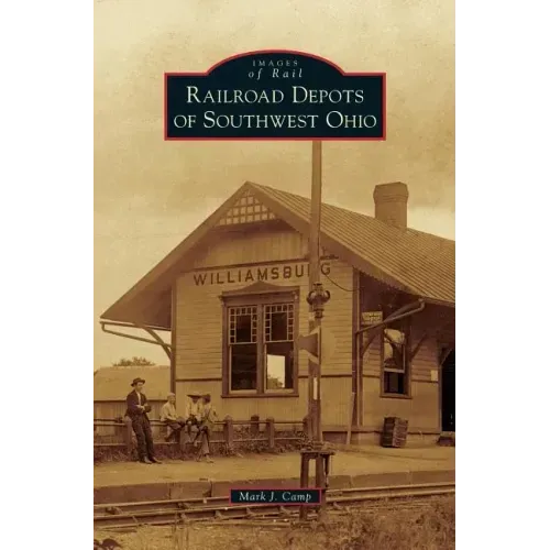Railroad Depots of Southwest Ohio
