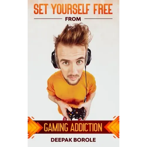 Set Yourself Free From Gaming Addiction