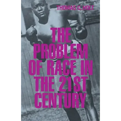 The Problem of Race in the Twenty-First Century