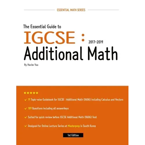 The Essential Guide to IGCSE: Additional Math: 2017-2019
