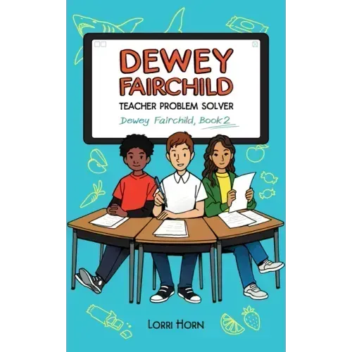Dewey Fairchild, Teacher Problem Solver: Volume 2