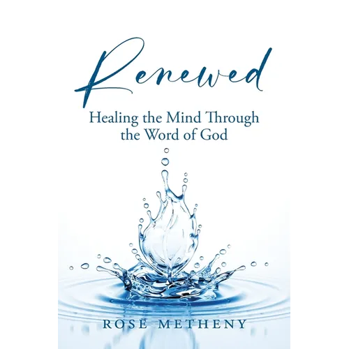 Renewed: Healing the Mind Through the Word of God