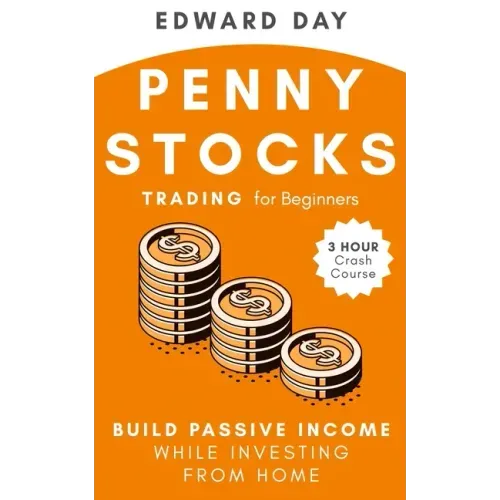 Penny Stocks Trading for Beginners: Build Passive Income While Investing From Home
