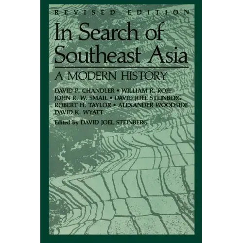 In Search of Southeast Asia: A Modern History (Revised Edition)