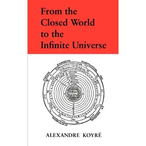 From the Closed World to the Infinite Universe