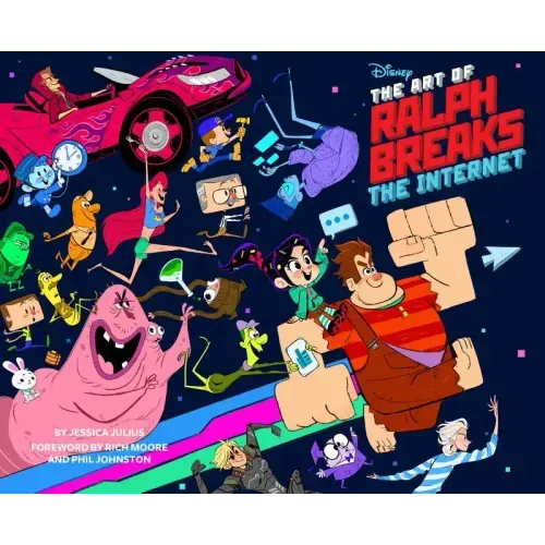 The Art of Ralph Breaks the Internet: Wreck-It Ralph 2: (A Behind-The-Scenes Look at the Making of the Disney Film, Animation Book, Gift for Animators