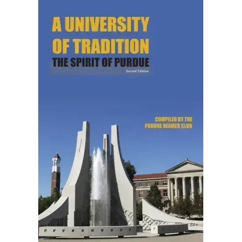 A University of Tradition: The Spirit of Purdue