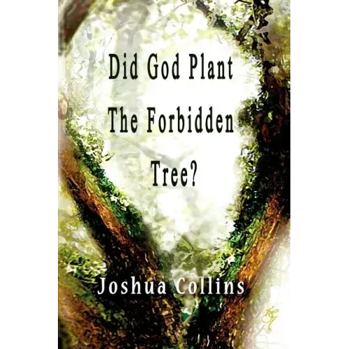 Did God Plant the Forbidden Tree?