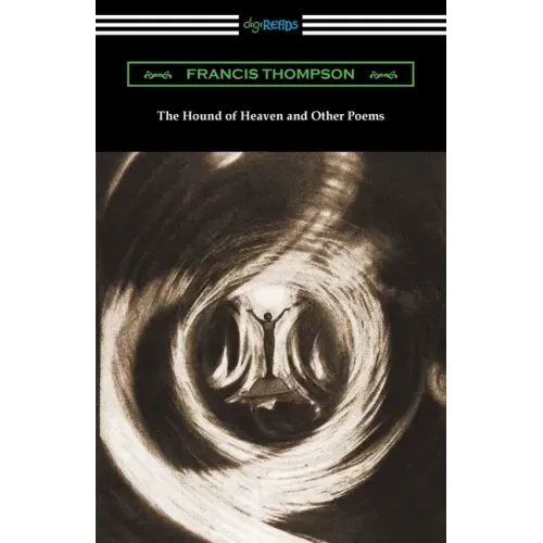 The Hound of Heaven and Other Poems