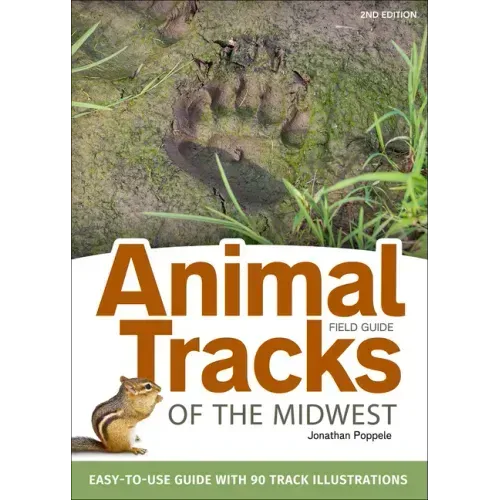 Animal Tracks of the Midwest Field Guide: Easy-To-Use Guide with 55 Track Illustrations