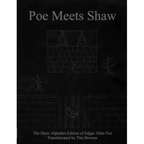 Poe Meets Shaw: The Shaw Alphabet Edition of Edgar Allan Poe