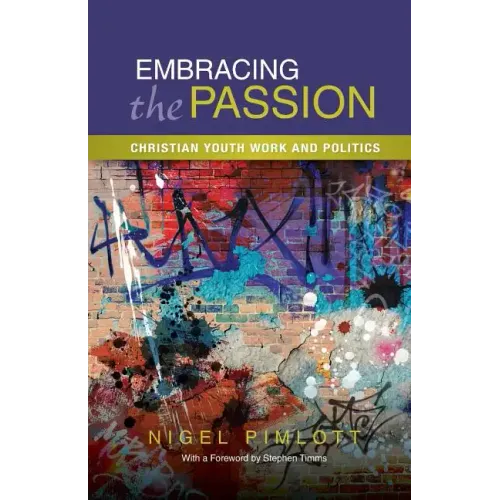 Embracing the Passion: Christian Youthwork and Politics