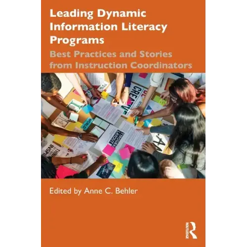 Leading Dynamic Information Literacy Programs: Best Practices and Stories from Instruction Coordinators