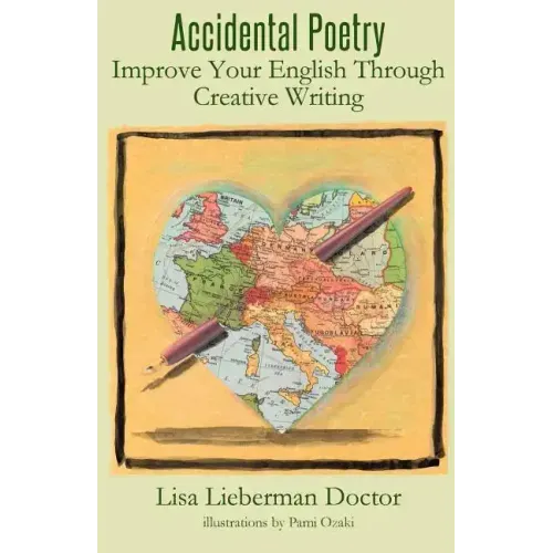 Accidental Poetry: Improve Your English Through Creative Writing