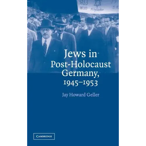 Jews in Post-Holocaust Germany, 1945-1953