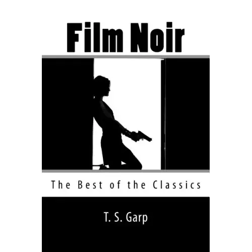 Film Noir: The Best of the Classics