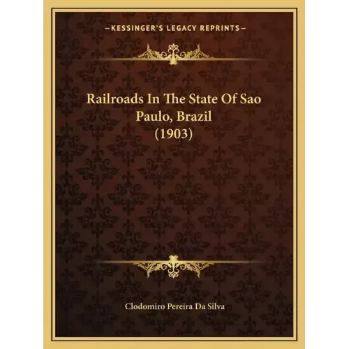 Railroads In The State Of Sao Paulo, Brazil (1903)