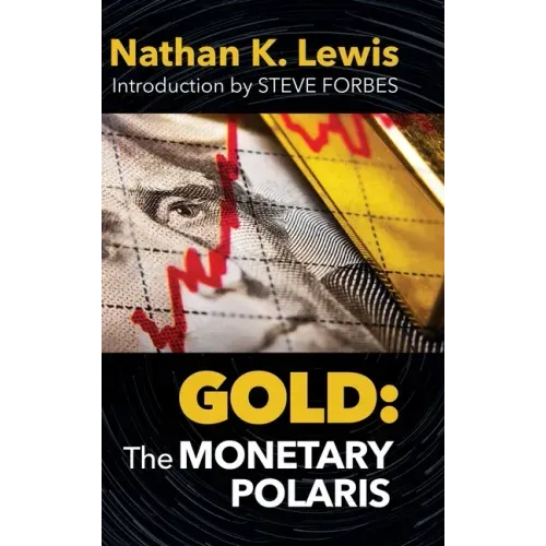 Gold: The Monetary Polaris