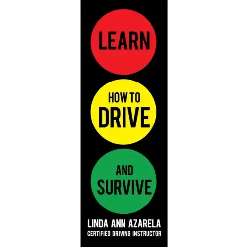 Learn How to Drive and Survive