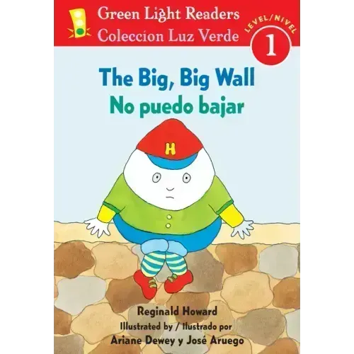 The Big, Big Wall/No Puedo Bajar: Bilingual English-Spanish