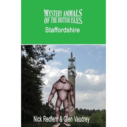 The Mystery Animals of the British Isles: Staffordshire