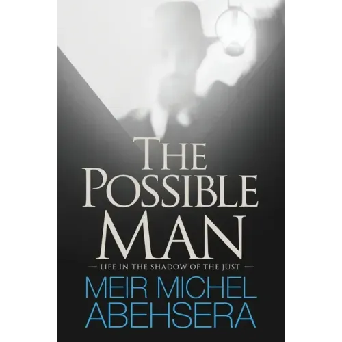 The Possible Man: Life In The Shadow of The Just