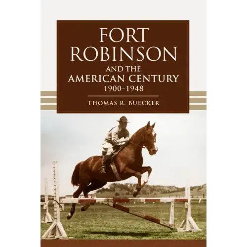 Fort Robinson and the American Century, 1900-1948