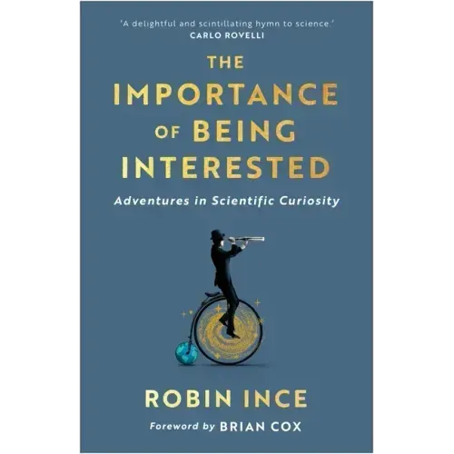 The Importance of Being Interested: Adventures in Scientific Curiosity