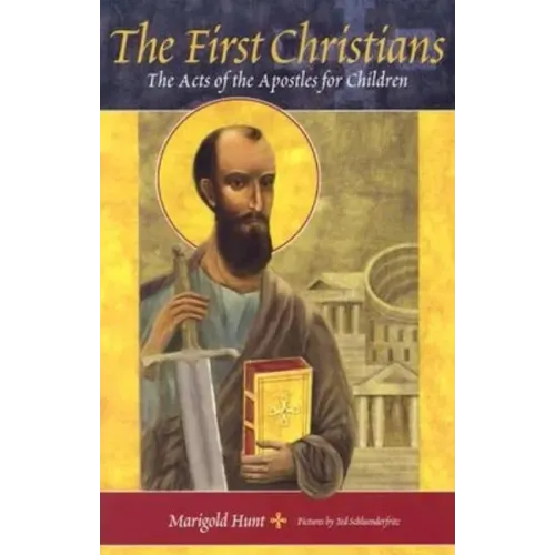 The First Christians: The Acts of the Apostles for Children