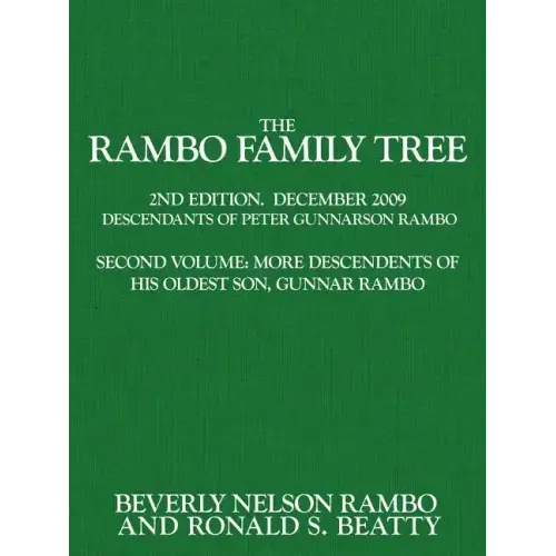 The Rambo Family Tree, Volume 2: more descendants of Gunnar Rambo, oldest son of Peter Gunnarson Rambo