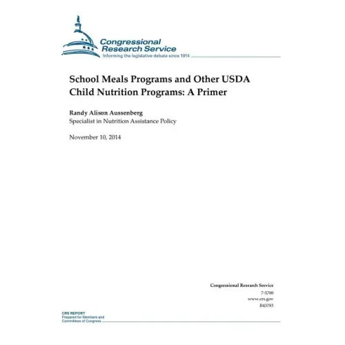 School Meals Programs and Other USDA Child Nutrition Programs: A Primer