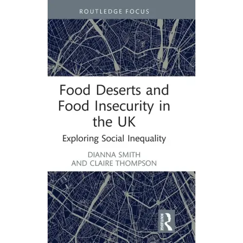Food Deserts and Food Insecurity in the UK: Exploring Social Inequality