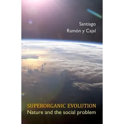 Superorganic Evolution: Nature and the Social Problem