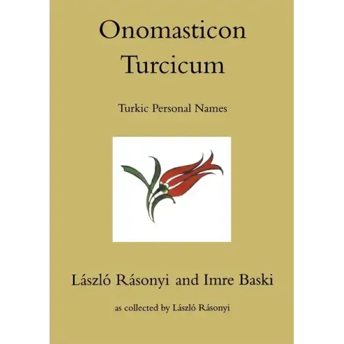 Onomasticon Turcicum, Turkic Personal Names, Parts I-II
