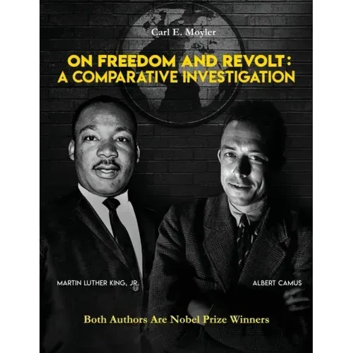 On Freedom and Revolt: A Comparative Investigation