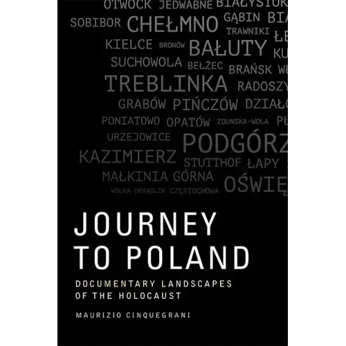 Journey to Poland: Documentary Landscapes of the Holocaust