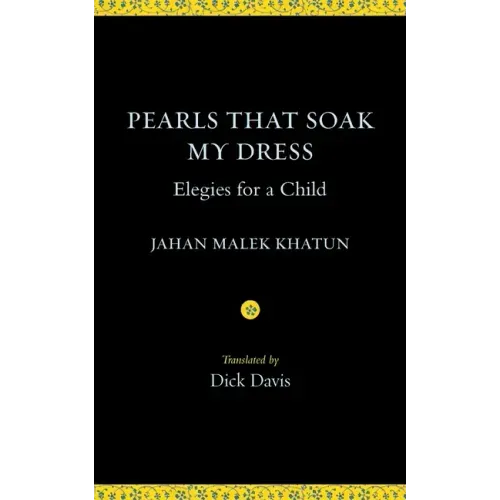Pearls That Soak My Dress: Elegies for a Child: Elegies for a Child