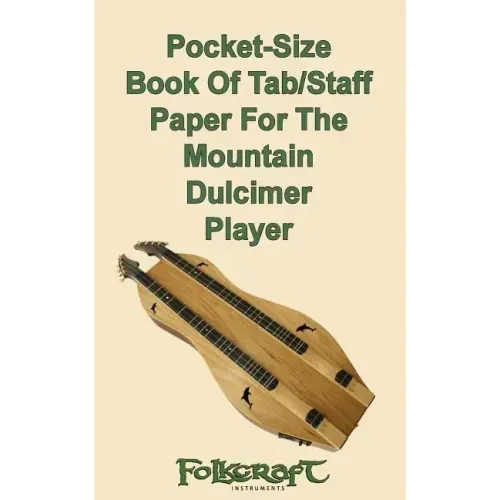 Pocket-Size Book Of Tab/Staff Paper For The Mountain Dulcimer Player