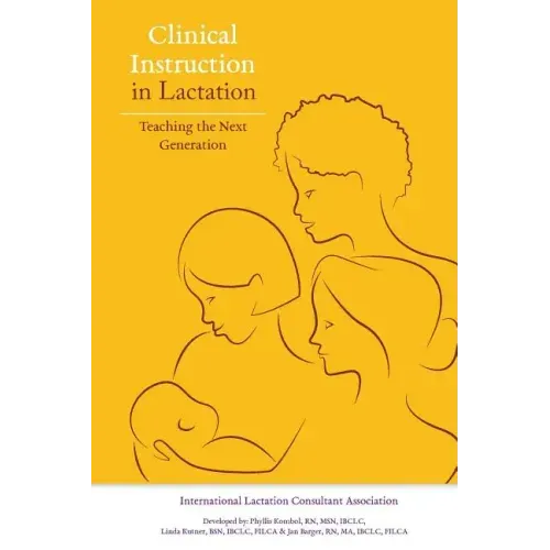 Clinical Instruction in Lactation: Teaching the Next Generation