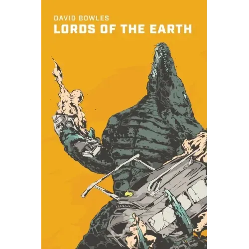 Lords Of The Earth: A Kaiju Novel