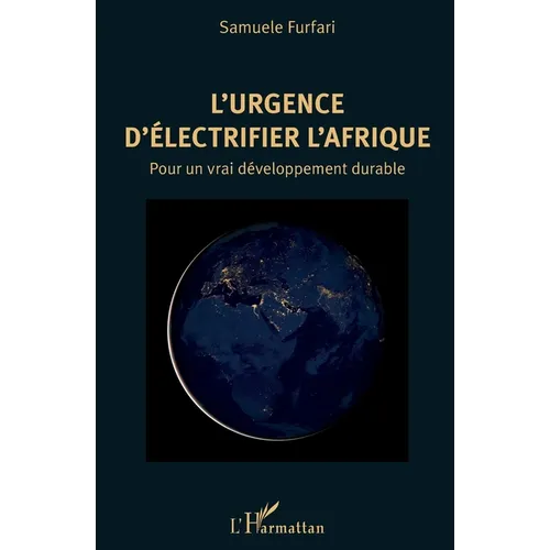 L'urgence d'électrifier l'Afrique: Pour un vrai développement durable