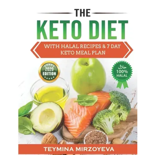 The KETO Diet: With HALAL Recipes & 7 Day KETO Meal Plan