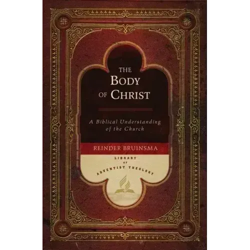 The Body of Christ: A Biblical Understanding of the Church
