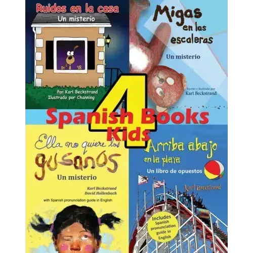 4 Spanish Books for Kids - 4 libros para niños: With Pronunciation Guide in English