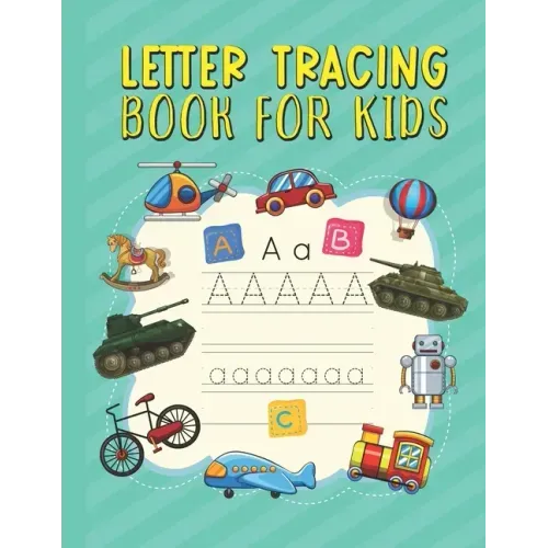 Letter Tracing Book for Kids: Kids-friendly Background Cover Alphabet English Letter Tracing Activity Book for Preschoolers and Toddlers ages 3-5
