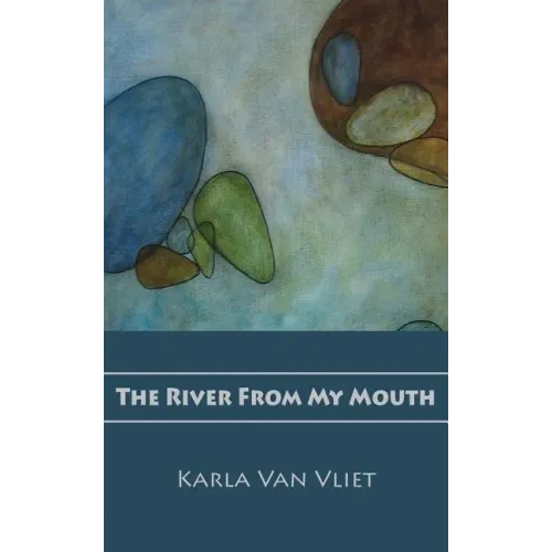 The River From My Mouth
